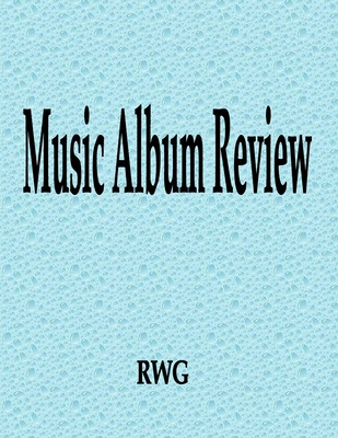Libro Music Album Review: 150 Pages 8.5 X 11 - Rwg