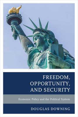Libro Freedom, Opportunity, And Security - Douglas Downing