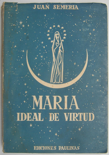 Maria Ideal De Virtud Juan Semeria Ediciones Paulinas