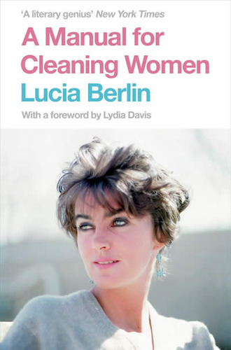 A Manual For Cleaning Woman ( Libro Original )