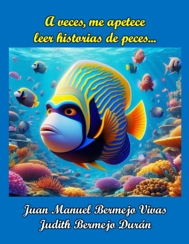 Libro: A Veces, Me Apetece Leer Historias De Peces...: La Ma