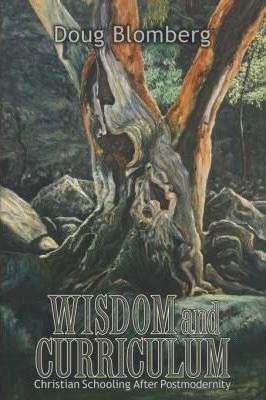 Wisdom And Curriculum - Doug Blomberg (paperback)