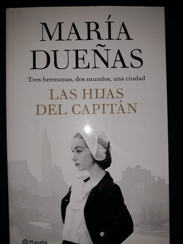 Las Hijas Del Capitán Maria Dueñas Planeta