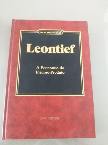 Livro Os Economistas A Economia Do Insumo - Produto Sp 1715