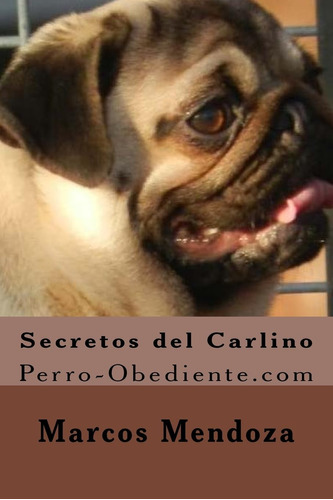 Libro: Secretos Del Carlino: Perro-obediente (edición En Esp