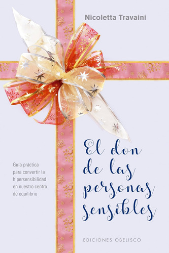 Libro: El Don De Las Personas Sensibles (spanish Edition)