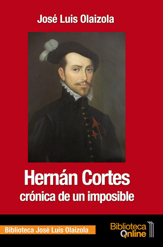 Libro: Hernán Cortés, Crónica De Un Imposible (spanish Editi