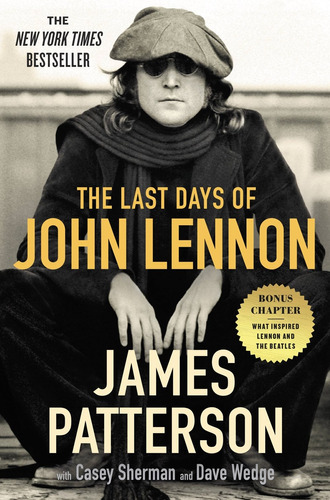 The Last Days of John Lennon, de Patterson, James. Editorial Grand Central Publishing, tapa blanda en inglés, 2021