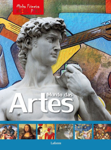 Minha Primeira Enciclopédia - Mundo das Artes, de Lafonte, a. Editora Lafonte Ltda, capa mole em português, 2020
