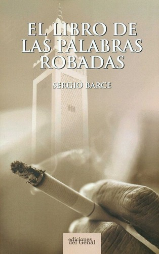 EL LIBRO DE LAS PALABRAS ROBADAS, de Barce, Sergio. Editorial Ediciones del Genal, tapa blanda en español