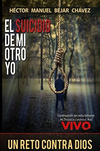 El Suicidio De Mi Otro Yo: Un Reto Contra Dios