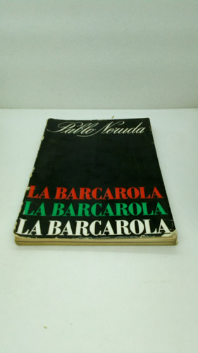 La Barcarola. Pablo Neruda.