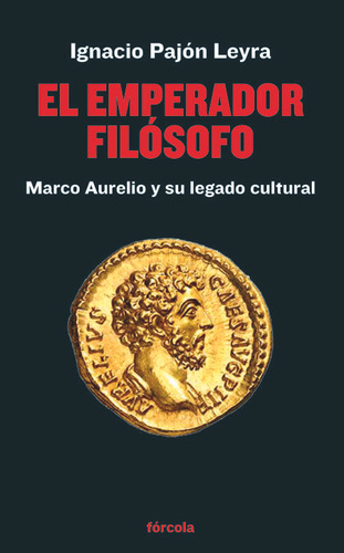 Libro El Emperador Filosofo - Pajon Leyra, Ignacio