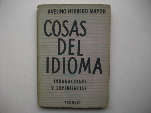 Cosas Del Idioma - Indagaciones Experiencias - Herrero Mayor