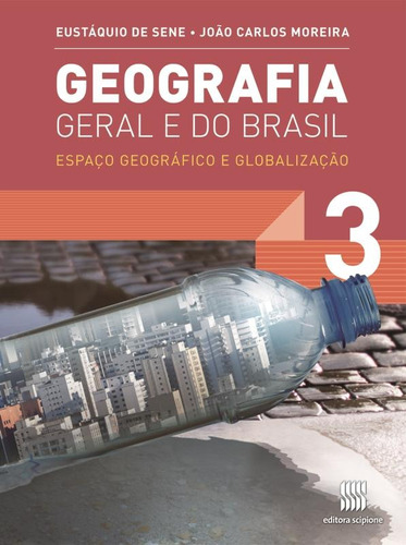 Geografia geral e do Brasil - 3º Ano: Espaço geográfico e globalização, de Moreira, João Carlos. Editora Somos Sistema de Ensino, capa mole em português, 2013