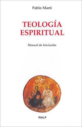 Libro Teologã­a Espiritual. Manual De Iniciaciã³n