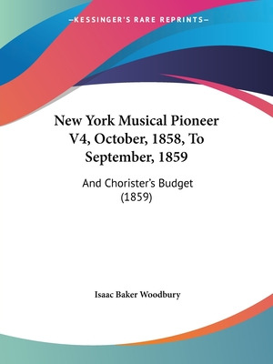 Libro New York Musical Pioneer V4, October, 1858, To Sept...