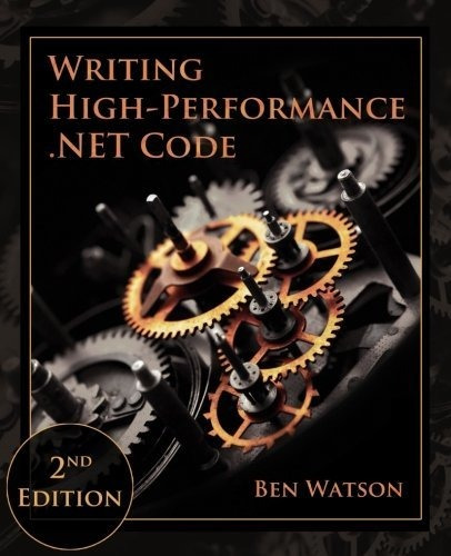 Book : Writing High-performance .net Code - Watson, Ben