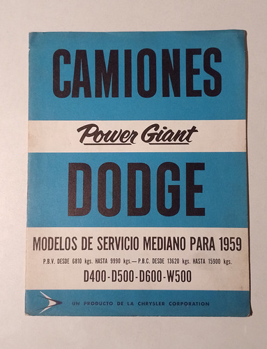 Folleto Camiones Power Giant Dodge 1959 D400 D500 D600 W500 