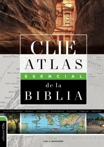 Atlas esencial de la Biblia CLIE, de Rasmussen, Carl. Editorial Clie, tapa blanda en español, 2022