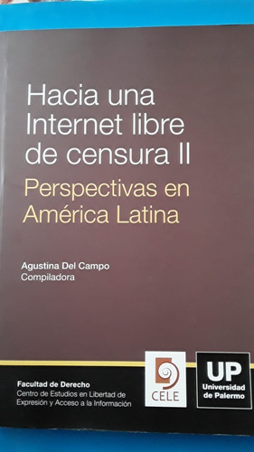 Hacia Una Internet Libre De Censura 2 Agustina Del Campo Nue