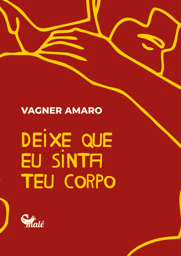 Deixe Que Eu Sinta Teu Corpo, De Vagner Amaro. Editorial Malê, Capa Mole, Edição 1 Em Português, 2024