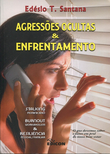 Agressões Ocultas, Stalking Feminicídio Burnout, Workaholism