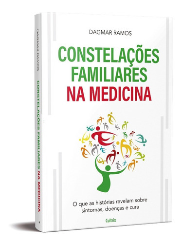 As Constelações Familiares Na Medicina, De Dagmar Ramos., Vol. N/a. Editora Cultrix, Capa Mole Em Português, 2018