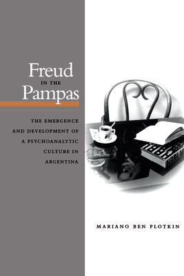 Libro Freud In The Pampas: The Emergence And Development ...