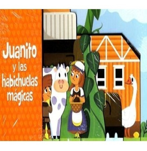 Juanito Y Las Habichuelas Magicas