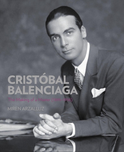 Cristobal Balenciaga - Miren Arzalluz