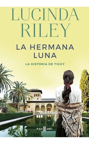 La Hermana Luna (Siete Hermanas 5), de Riley, Lucinda. Editorial Plaza & Janes, tapa blanda en español, 2019