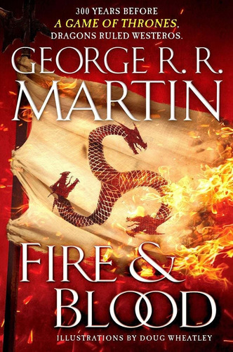 Fire And Blood - George R.r. Martin - Tapa Dura