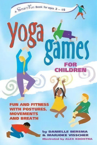 Yoga Games For Children : Fun And Fitness With Postures, Movements And Breath, De Danielle Bersma. Editorial Hunter House Inc.,u.s., Tapa Blanda En Inglés
