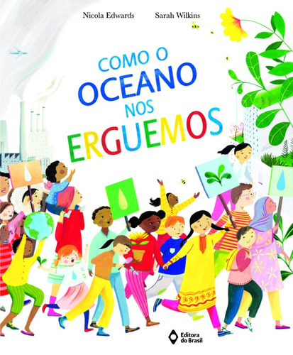Como o oceano nos erguemos, de Edwards, Nicola. Série Cometa literatura Editora do Brasil, capa dura em português, 2020