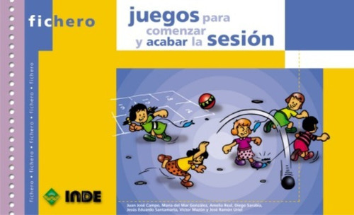 JUEGOS PARA COMENZAR Y ACABAR LA SESION - FICHERO, de MAZON COBO VICTOR. Editorial INDE S.A., tapa blanda en español, 2003