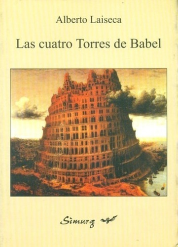  Las Cuatro Torres De Babel / 1º Edición / Laiseca / Simurg