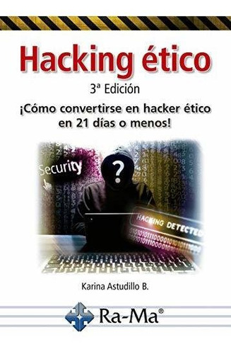 Hacking Ético 3ª Edición. ¡cómo Convertirse En Hacker Ético.