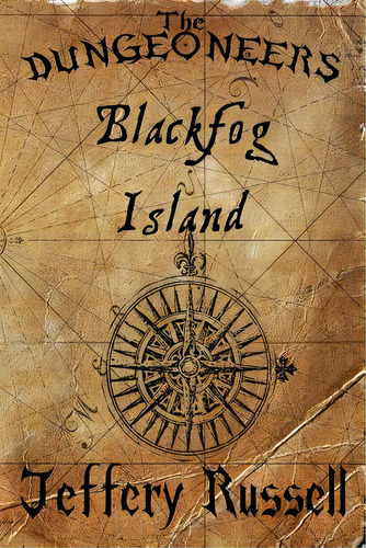 The Dungeoneers: Blackfog Island, De Russell, Jeffery. Editorial Createspace, Tapa Blanda En Inglés
