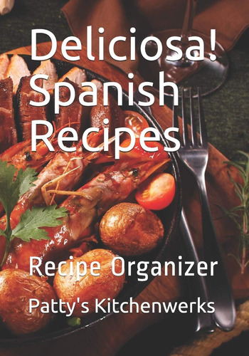 Libro: Deliciosa! Spanish Recipes: Recipe Organizer (delicio