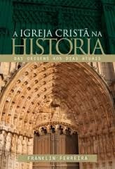 A Igreja Cristã Na História + Pregação Expositiva Hernandes