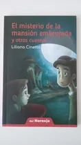 Comprar El Misterio De La Mansion Embrujada Y Otros Cuentos, De Liliana Cinetto. Editorial Del Naranjo, Tapa Blanda En Español, 2025