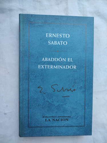 Abaddon El Exterminador - Ernesto Sabato - La Nacion (Usado)