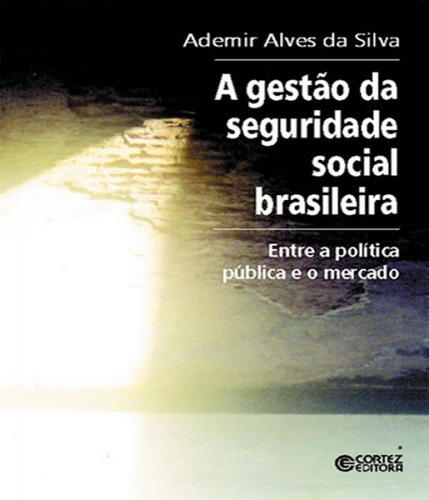 Livro Gestao Da Seguridade Social Brasileira