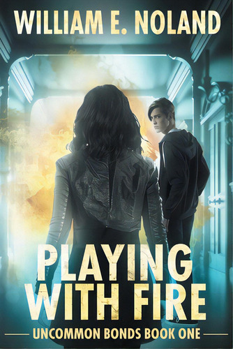Playing With Fire: A Supernatural Thriller, De Noland, William E.. Editorial Evolved Pub, Tapa Blanda En Inglés