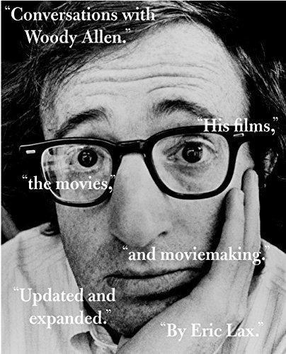 Conversaciones Con Woody Allen Sus Peliculas Peliculas Y Pel