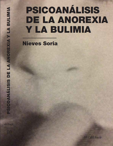 Psicoanálisis De La Anorexia Y La Bulimia- Nieves Soria