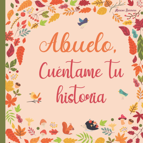 Libro: Abuelo Cuéntame Tu Historia, En Español, Tapa Blanda