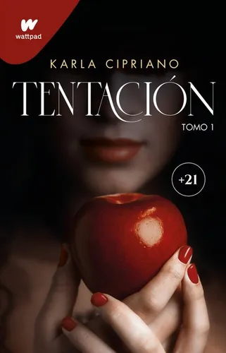 comprar +21 \u002F Trilogía Tentación \u002F Tomo 1, De Cipriano, Karla. Editorial Montena, Tapa Blanda, Edición 01 En Español, 2024