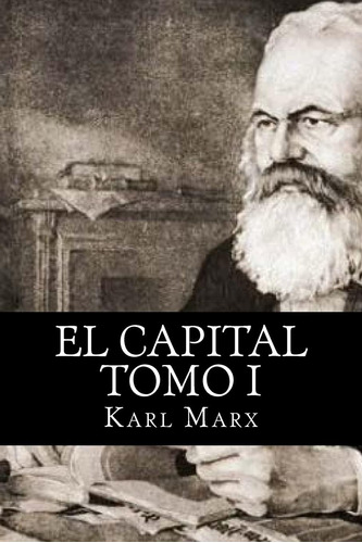 Libro: El Capital Tomo I (spanish Edition)